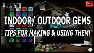 Infinity Blade 3 INDOOR OUTDOOR GEMS  Tips for Making amp Using Them [upl. by Anne-Marie14]