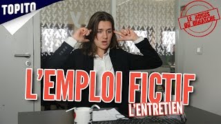 Lentretien dembauche pour un emploi fictif BONUS [upl. by Sitto665]