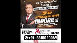 Iss Baar International Vyapaar in Indore  Dr Manav Ahuja  International Business Opportunity [upl. by Anaujit]