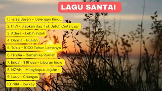 LAGU SANTAI ENAK DIDENGAR [upl. by Nawed651]