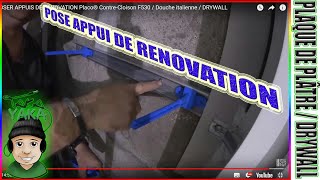 515 ⏩ POSER APPUIS DE RÉNOVATION Placo® ContreCloison F530  Douche italienne  DRYWALL [upl. by Eicats]