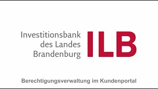 Tutorial Neues Kundenportal der ILB – So einfach ist die Benutzerverwaltung [upl. by Bennet]