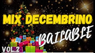 🎄MIX DECEMBRINO 2🎄 BAILABLE¡💃🎄 [upl. by Wynne]