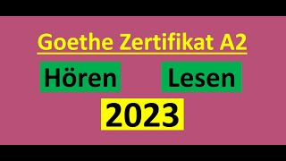 Goethe Zertifikat A2 Hören Lesen Modelltest 2023 mit Lösung am Ende  Vid  133 [upl. by Anitteb988]