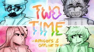 TWO TIME  MEME Amigops amp OfflineTV [upl. by Wrand47]