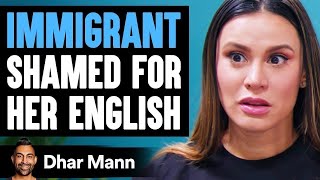 Immigrant SHAMED FOR Her ENGLISH Ft Royalty Fam  Dhar Mann [upl. by Sherie]