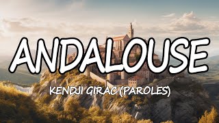 Andalouse  Kendji GiracParoles [upl. by Suoivatram675]