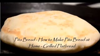 Pita Bread  How to Make Pita Bread at Home  Grilled Flatbread [upl. by Solakcin]