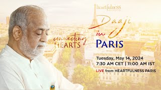 Live Meditation With Daaji  14 May 2024  730 AM CET  11 AM IST  Paris  Heartfulness  Daaji [upl. by Assillem]