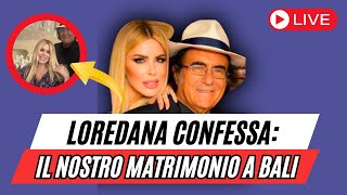 LOREDANA LECCISO confessa ALBANO CARRISI il nostro matrimonio a BALI [upl. by Ablasor]