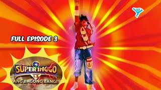 Super Inggo 15 Full Episode 3  YeY Superview [upl. by Margaretta]