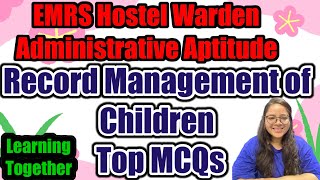 Record Management of Children 📝Administrative Aptitude 💯Top MCQs emrs2023 emrs emrsexam2023 [upl. by Lennahc]