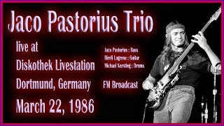 Jaco Pastorius Trio live Dortmund Germany 1986 FM Broadcast [upl. by Apostles780]