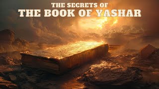 THE BOOK OF JASHER AND ITS SECRETS COULD IT BE A LOST BOOK OF THE BIBLE [upl. by Tiphanie]