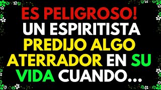 URGENTE UN ESPIRITISTA PREDIJO ALGO ATERRADOR EN SU VIDA CUANDO MENSAJE DE LOS ÁNGELES [upl. by Jacquelynn]