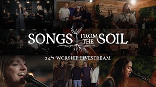 Songs From The Soil 247 Worship Livestream [upl. by Jade]