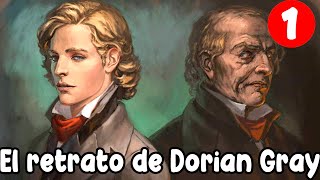 Capítulo 1 El retrato de Dorian Gray  Audiolibro Clásico  Oscar Wilde [upl. by Jerrold]