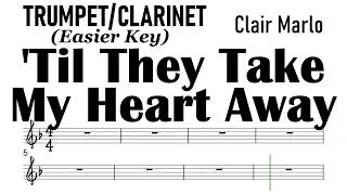 TIL THEY TAKE MY HEART AWAY Trumpet Clarinet Easier Key Sheet Backing Track Partitura Clair Marlo [upl. by Shaner]