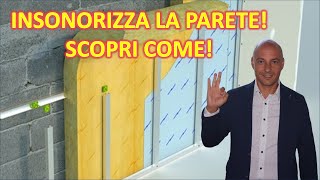 Come Insonorizzare una Parete I Segreti per un Isolamento Acustico Perfetto e Duraturo [upl. by Maise]