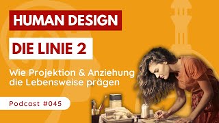 ENTDECKE die KRAFT der LINIE 2 im Human Design – Das musst du wissen 🌟 [upl. by Mik]