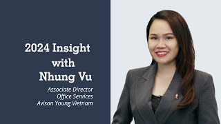 Avison Young Vietnam  2024 Insight  Nhung Vu [upl. by Seeto]