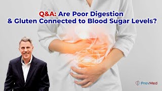 QampA Are Poor Digestion amp Gluten Connected to Blood Sugar Levels [upl. by Pool]