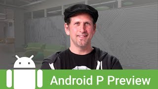 Whats new in the Android P preview [upl. by Terrill237]