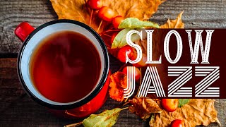 Slow Jazz Jazz Music For A Good Mood  Jazz amp Bossa Nova To Relax Work Study Eat [upl. by Ahtivak722]