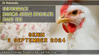 UPDATE HARGA AYAM BROILER HARI INI SENIN 2 SEPTEMBER 2024 [upl. by Bekah725]