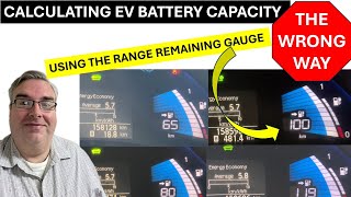 Calculating EV Battery Capacity or Degradation The Wrong Way Using the Remaining Range Gauge [upl. by Wickman116]