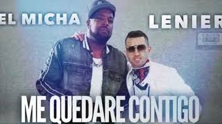 El MICHA Y LENIER  ME QUEDARE CONTIGO  MÚSICA CUBANA EXCLUSIVA [upl. by Leumhs]