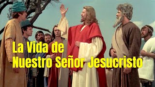 La Vida de Nuestro Señor Jesucristo  Película Completa en HD [upl. by Amirak92]