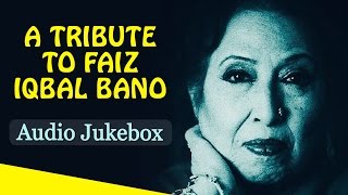 Best Of Iqbal Bano  A Tribute To Faiz Iqbal Bano  NonStop Jukebox [upl. by Yrrej]