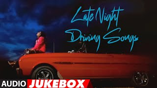 Late Night Driving Songs  Audio Jukebox  Late Night Drive  Best of Bollywood Soothing Songs [upl. by Hartzke10]