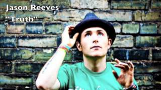 New Jason Reeves quotTruthquot Track 11 off his new album [upl. by Kwarteng]