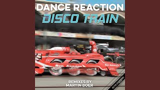 Disco Train Martin Boer Remix [upl. by Coop683]