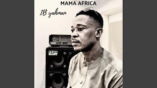 MAMA AFRICA [upl. by Tanitansy]