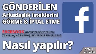 FACEBOOK GÃ–NDERÄ°LEN ARKADAÅLIK Ä°STEKLERÄ°NÄ° GÃ–RME 2023  Eski istekleri bulma  YENÄ° [upl. by Hallett22]