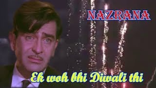 Ek Woh Bhi Diwali Thi  Nazrana 1961 [upl. by Adair]