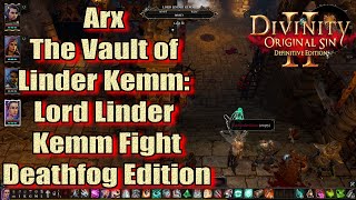 Divinity Original Sin 2 Definitive Edition Arx The Vault of Linder Kemm Lord Linder Kemm Fight [upl. by Ymmas]