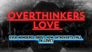 How INTROVERTS Fall in Love amp with Whom  Dark True that will Blow your HEART [upl. by Llenrahs]