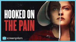 Hooked on the Pain Why We Love The Handmaids Tale [upl. by Skelton961]