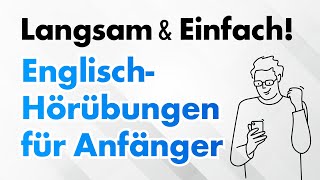 Langsam amp Einfach EnglischHörübungen für Anfänger [upl. by Morice]