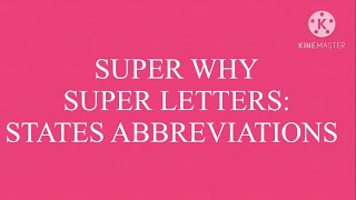 Super Why Super Letters STATES ABBREVIATIONS [upl. by Ayyn88]