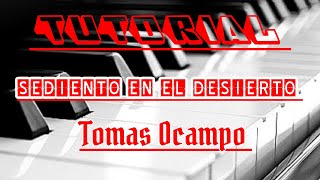 Tutorial Sediento En El Desierto  Tomas Ocampo [upl. by Doralin432]