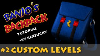 Banjos Backpack Tutorial  Custom Levels [upl. by Bove]