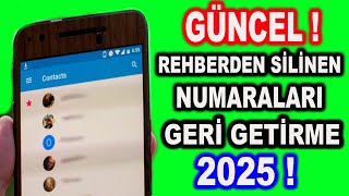 REHBERDEN SİLİNEN NUMARALAR NASIL GERİ GETİRİLİR  \u00100 ÇÖZÜM  GÜNCEL [upl. by Oneill]