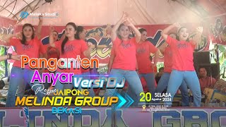 PANGANTEN ANYAR VERSI DJ JAIPONG  MELINGA GROUP BEKASI [upl. by Chaffinch]