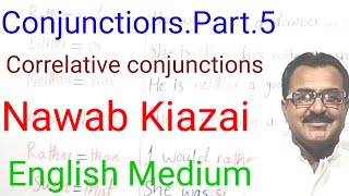 ConjunctionsPart5 Nawab Kiazai 350 Correlative conjunctions  English Medium [upl. by Ahselef]