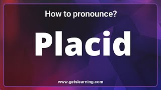 How to pronounce Placid in English correctly [upl. by Searby]